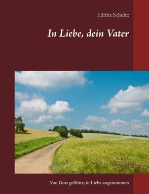 In Liebe, dein Vater von Schultz,  Editha