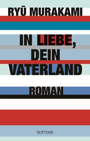 In Liebe, Dein Vaterland I von Gräfe,  Ursula, Murakami,  Ryu