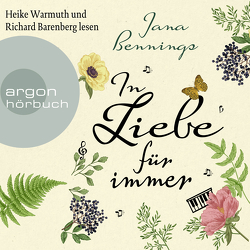 In Liebe, für immer von Barenberg,  Richard, Bennings,  Jana, Warmuth,  Heike