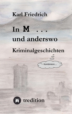 In M … und anderswo von Schleich,  Magnus Karl Friedrich