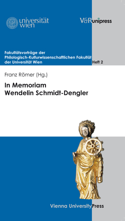 In Memoriam Wendelin Schmidt-Dengler von Römer,  Franz, Weigelin-Schwiedrzik,  Susanne