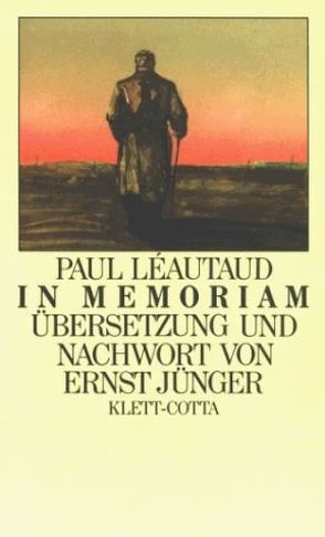 In Memoriam von Jünger,  Ernst, Léautaud,  Paul