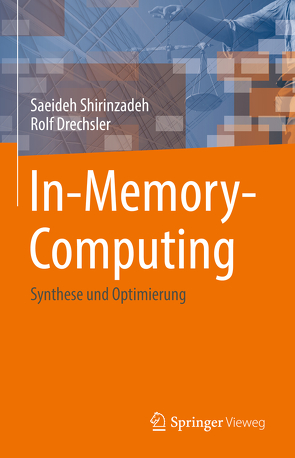 In-Memory-Computing von Drechsler,  Rolf, Shirinzadeh,  Saeideh