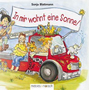 In mir wohnt eine Sonne von Blattmann,  Sonja, Hansen,  Gesine