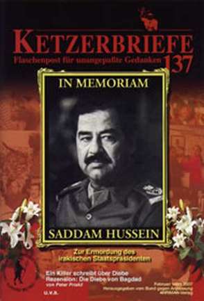 In Momoriam Saddam Hussein – Zur Ermordung des irakischen Staatspräsidenten von Priskil,  Peter