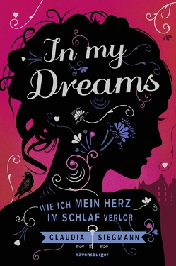 In My Dreams. Wie ich mein Herz im Schlaf verlor von Siegmann,  Claudia