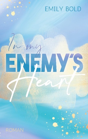 In my Enemy´s Heart von Bold,  Emily