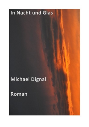 In Nacht und Glas von Dignal,  Michael