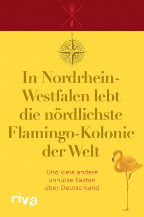 In Nordrhein-Westfalen lebt die nördlichste Flamingo-Kolonie der Welt von Riva Verlag