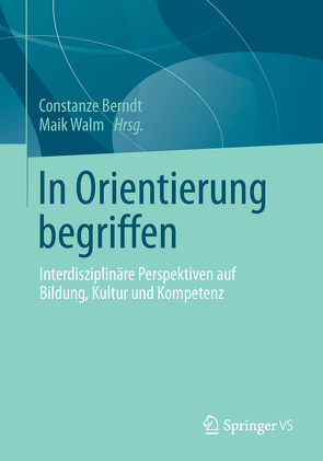 In Orientierung begriffen von Berndt,  Constanze, Walm,  Maik
