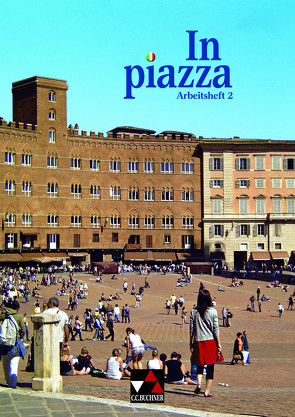 In piazza A / In piazza A/B AH 2 von Gerlach,  Julia, Hoffmann,  Ursula, Ickler,  Ingrid, Kroes,  Gabriele, Schmiel,  Sonja, Schöpp,  Frank, Stöckle,  Norbert