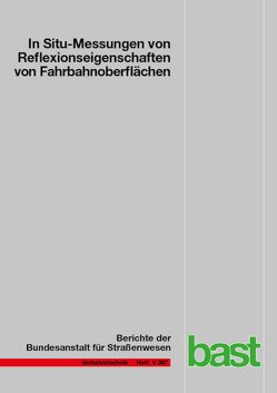 In Situ – Messungen von Reflexionseigenschaften von Fahrbahnoberflächen von Schulze,  Christoph