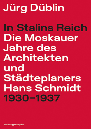 In Stalins Reich von Düblin,  Jürg