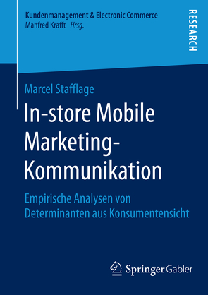 In-store Mobile Marketing-Kommunikation von Stafflage,  Marcel