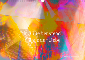 In Süße berstend – Klänge der Liebe – (Wandkalender 2021 DIN A3 quer) von Damm,  Klaus