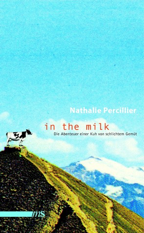 In the Milk von Besilly,  Lily, Percillier,  Nathalie