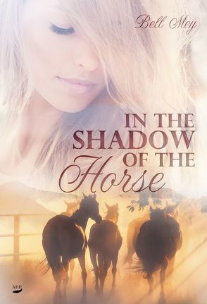 In the Shadow of the Horse von Mey,  Bell