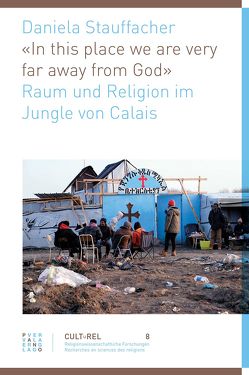 «In this place we are very far away from God» von Stauffacher,  Daniela