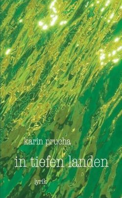 in tiefen landen von Prucha,  Karin