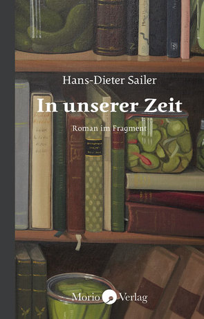 In unserer Zeit von Sailer,  Hans-Dieter, Spindler ,  Wolfgang Hariolf