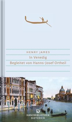 In Venedig von James,  Henry, Moysich,  Helmut, Ortheil,  Hanns-Josef