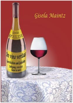 In vino veritas von Maintz,  Gisela