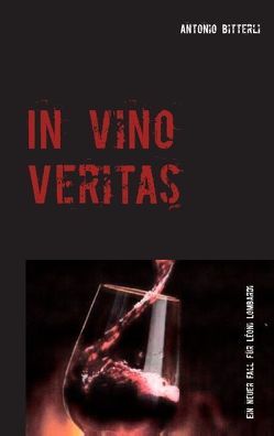 In vino veritas von Bitterli,  Antonio
