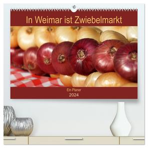 In Weimar ist Zwiebelmarkt (hochwertiger Premium Wandkalender 2024 DIN A2 quer), Kunstdruck in Hochglanz von Flori0,  Flori0