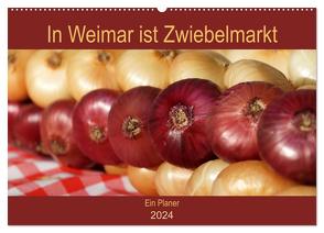 In Weimar ist Zwiebelmarkt (Wandkalender 2024 DIN A2 quer), CALVENDO Monatskalender von Flori0,  Flori0