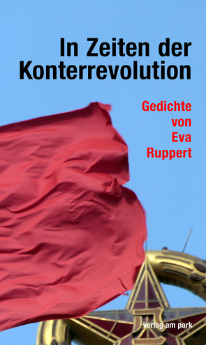 In Zeiten der Konterrevolution von Ruppert,  Eva