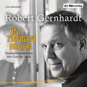 In Zungen reden von Gernhardt,  Robert