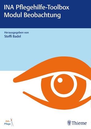 INA Pflegehilfe-Toolbox – Modul Beobachtung von Badel,  Steffi