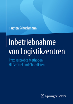 Inbetriebnahme von Logistikzentren von Schuchmann,  Carsten