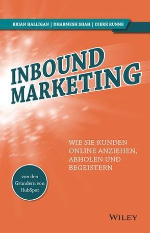 Inbound-Marketing von Halligan,  Brian, Runne,  Dierk, Shah,  Dharmesh