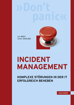 Incident Management von Sahling,  Stefan, Wolf,  Kay