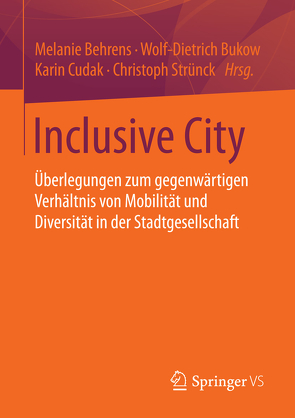 Inclusive City von Behrens,  Melanie, Bukow,  Wolf- Dietrich, Cudak,  Karin, Strünck,  Christoph