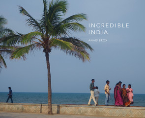 Incredible India von Brox,  Anais