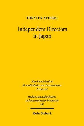 Independent Directors in Japan von Spiegel,  Torsten