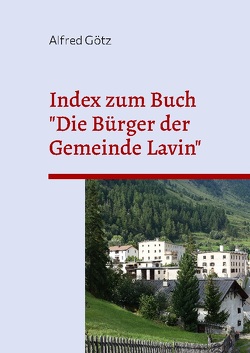 Index zum Buch „Die Bürger der Gemeinde Lavin“ von Goetz,  Alfred
