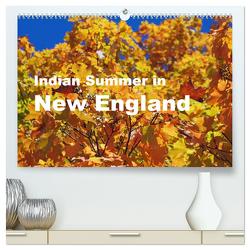 Indian Summer in New England (hochwertiger Premium Wandkalender 2024 DIN A2 quer), Kunstdruck in Hochglanz von Blass,  Bettina