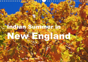 Indian Summer in New England (Wandkalender 2023 DIN A3 quer) von Blass,  Bettina
