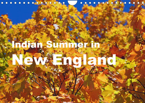 Indian Summer in New England (Wandkalender 2023 DIN A4 quer) von Blass,  Bettina
