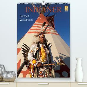 Indianer, Portrait Collection 1 (Premium, hochwertiger DIN A2 Wandkalender 2022, Kunstdruck in Hochglanz) von Heeb,  Christian