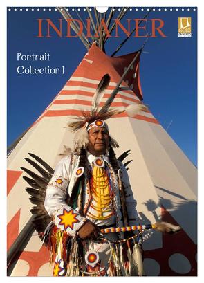 Indianer, Portrait Collection 1 (Wandkalender 2024 DIN A3 hoch), CALVENDO Monatskalender von Heeb,  Christian