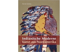 Indianische Moderne : Kunst aus Nordamerika von Bolz,  Peter, König,  Viola