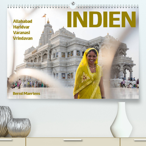 INDIEN Allahabad Haridwar Varanasi Vrindavan (Premium, hochwertiger DIN A2 Wandkalender 2022, Kunstdruck in Hochglanz) von Maertens,  Bernd