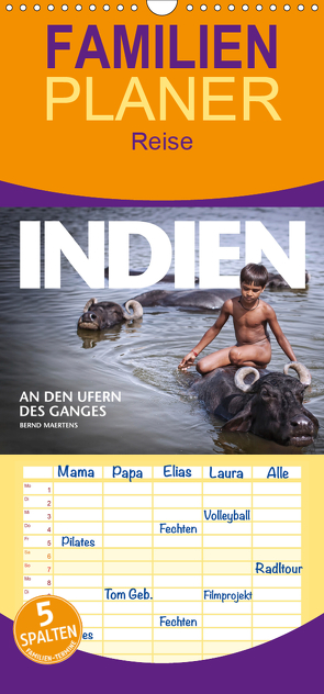 INDIEN An den Ufern des Ganges – Familienplaner hoch (Wandkalender 2021 , 21 cm x 45 cm, hoch) von Maertens,  Bernd