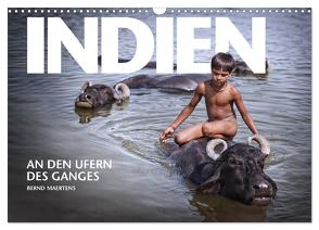INDIEN An den Ufern des Ganges (Wandkalender 2024 DIN A3 quer), CALVENDO Monatskalender von Maertens,  Bernd
