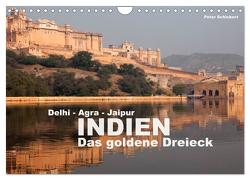 Indien – das goldene Dreieck, Delhi-Agra-Jaipur (Wandkalender 2024 DIN A4 quer), CALVENDO Monatskalender von Schickert,  Peter