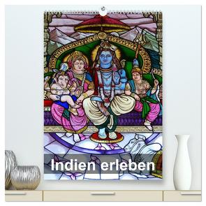 Indien erleben (hochwertiger Premium Wandkalender 2024 DIN A2 hoch), Kunstdruck in Hochglanz von Rudolf Blank,  Dr.